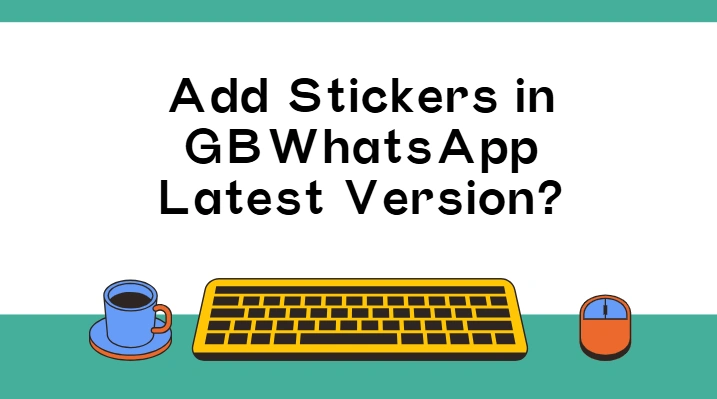 Stickers in GBWhatsApp
